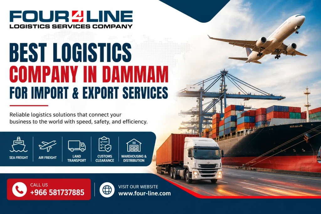 Best Logistics Company in Dammam for Import & Export Services | Four Line Logistics